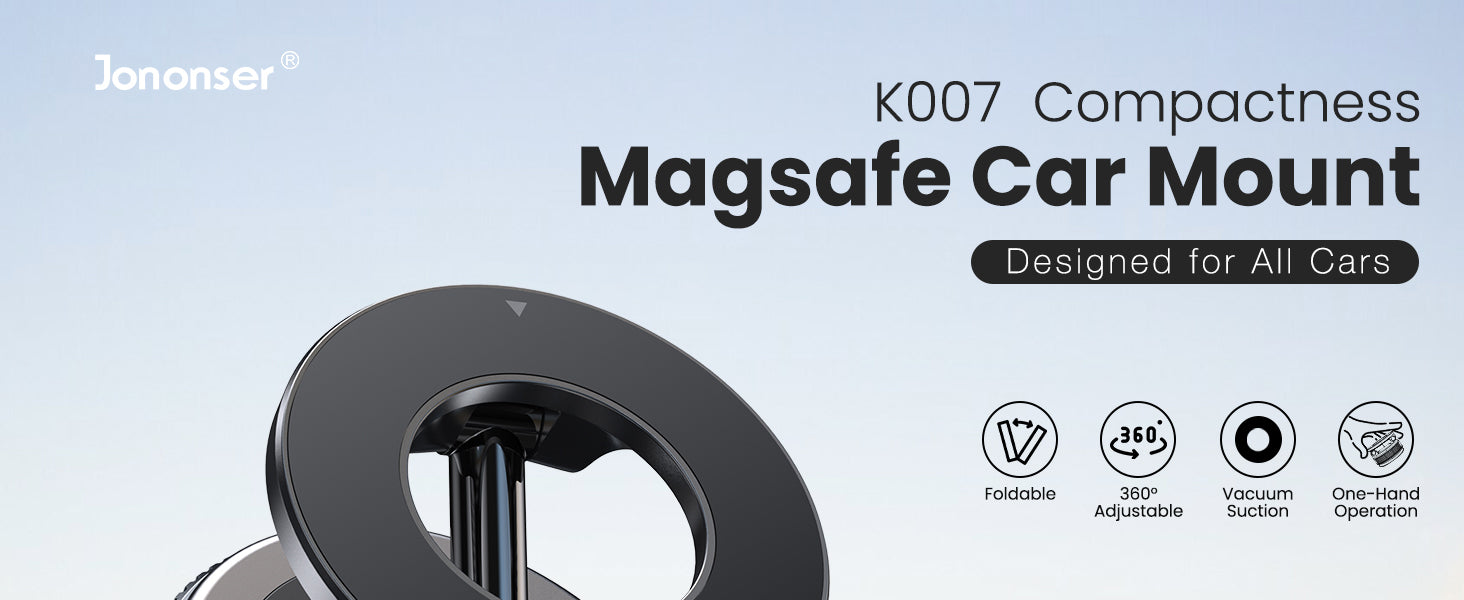 Jononser K007 MagSafe car mount with foldable design, 360° adjustable rotation, vacuum suction, and one-hand operation, compatible with all cars